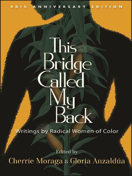 Cover image for This Bridge Called My Back, Fortieth Anniversary Edition